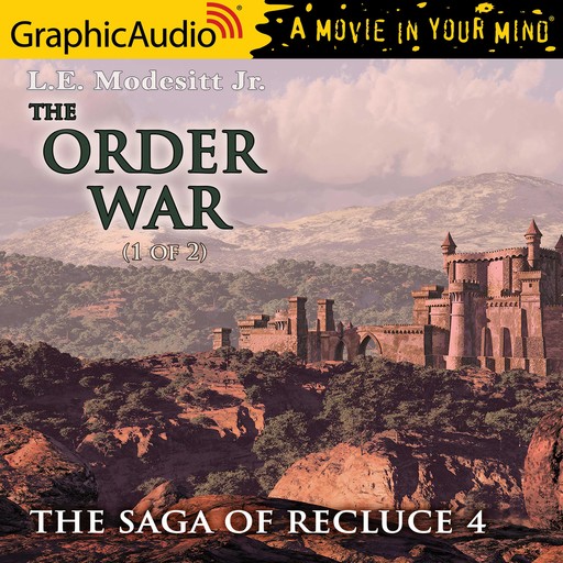 Order War , The (1 of 3) [Dramatized Adaptation], J.R., L.E. Modesitt