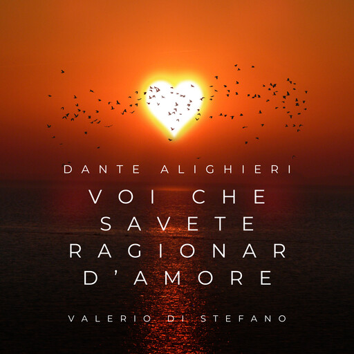 Voi che savete ragionar d'amore, Dante Alighieri