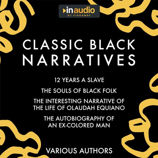 Classic Black Narratives, Olaudah Equiano, W. E. B. Du Bois, James Weldon Johnson, Solomon Northup