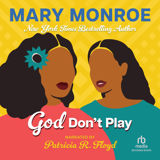 God Don't Play, Mary Monroe