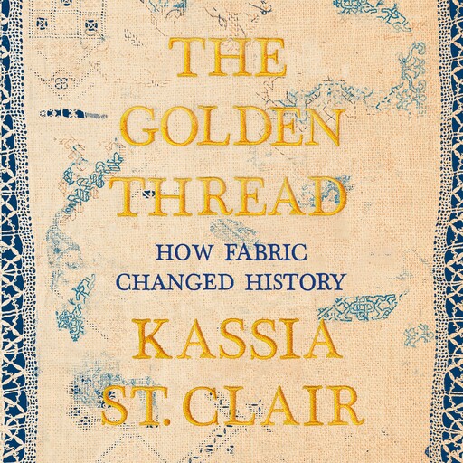 The Golden Thread, Kassia St. Clair