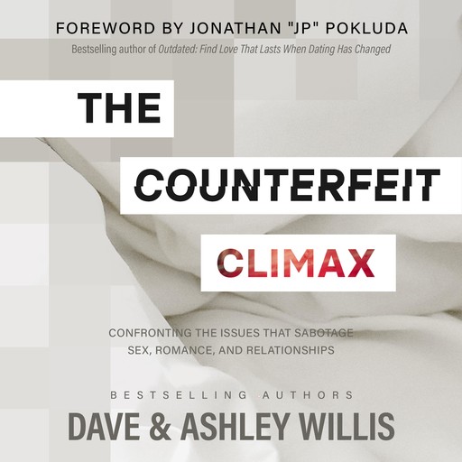 The Counterfeit Climax, Dave Willis, Ashley Willis