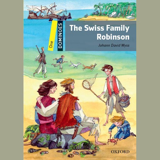 The Swiss Family Robinson, Johann David Wyss, Alex Raynham