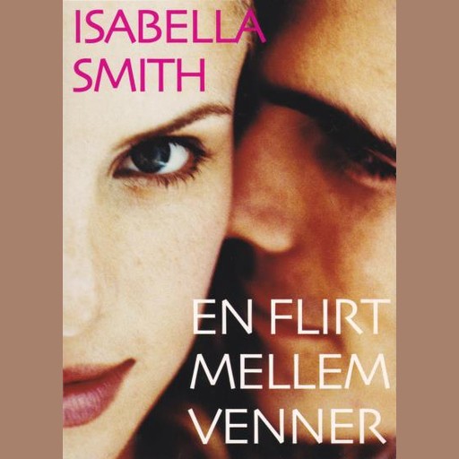En flirt mellem venner, Isabella Smith