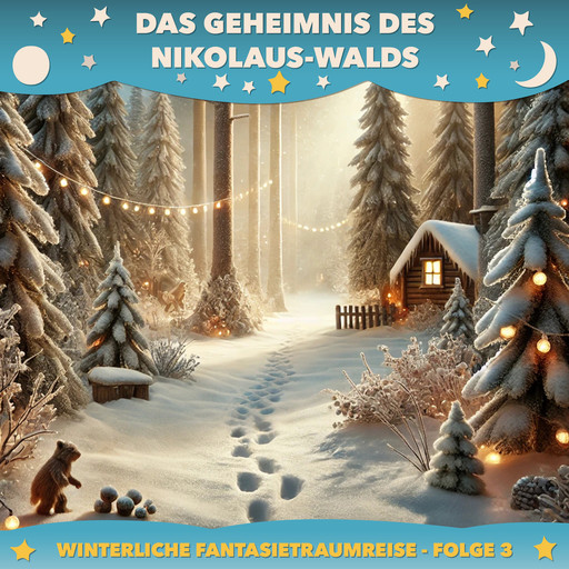 Winterliche Fantasietraumreisen, Folge 3: Das Geheimnis des Nikolaus-Walds, Claudia Schröder