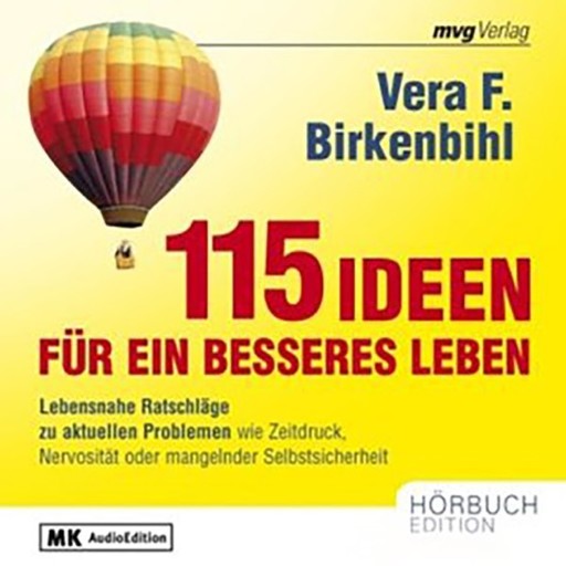 115 Ideen für ein besseres Leben, Vera F. Birkenbihl