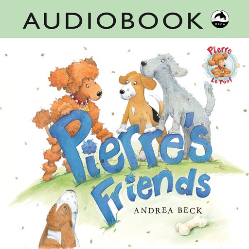 Pierre's Friends, Andrea Beck