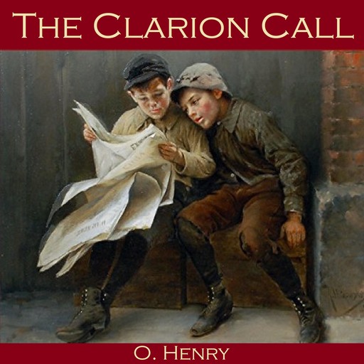 The Clarion Call, O.Henry