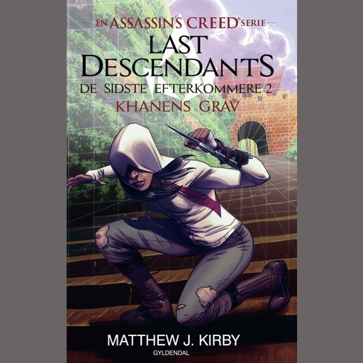Assassin's Creed - Last Descendants: De sidste efterkommere (2) - Khanens grav, MATTHEW KIRBY