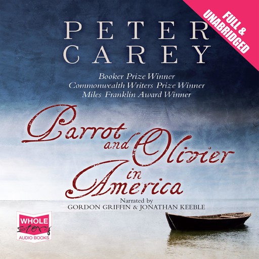 Parrot and Olivier in America, Peter Carey