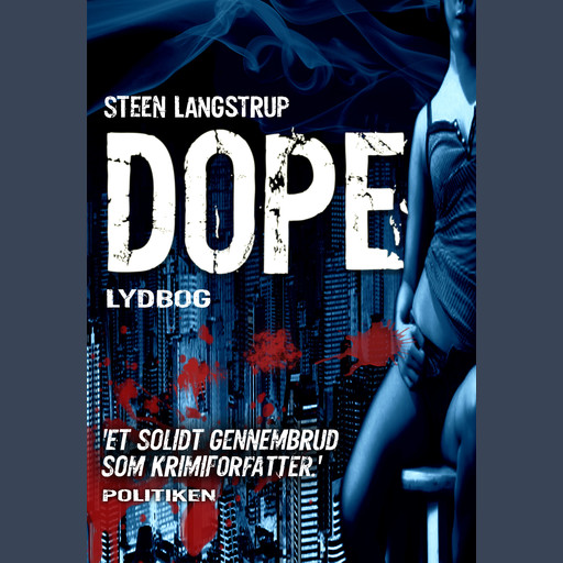 Dope, Steen Langstrup