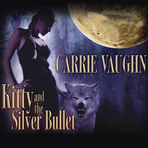 Kitty and the Silver Bullet, Carrie Vaughn