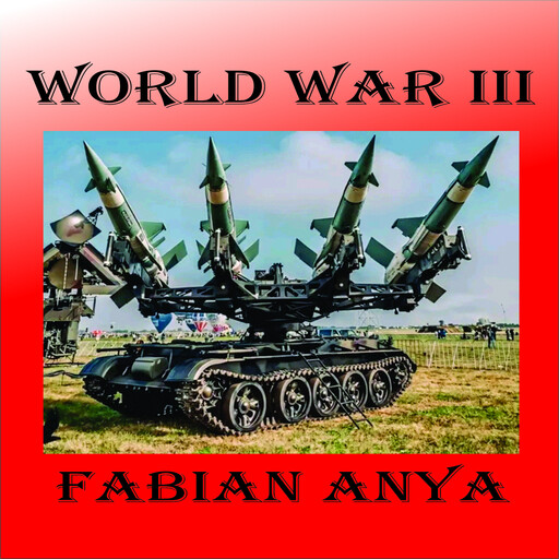 World War III, Fabian Anya