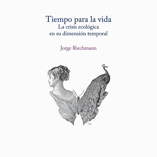 Tiempo para la vida, Jorge Riechmann