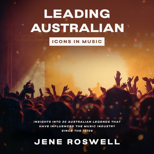 Leading Australian Icons in Music, Jene Roswell