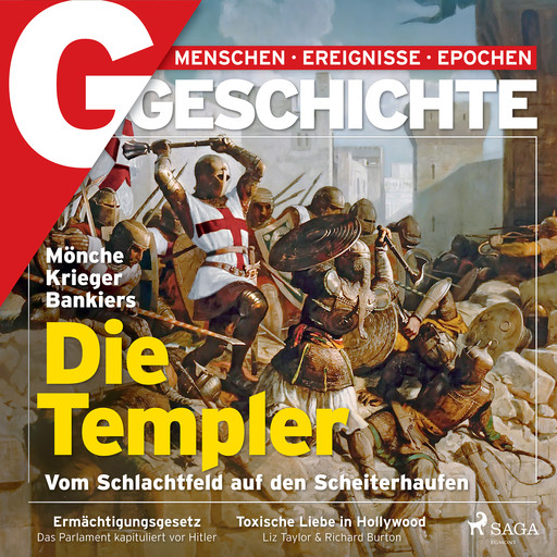 G/GESCHICHTE - Mönche, Krieger, Bankiers: Die Templer - Vom Schlachtfeld auf den Scheiterhaufen, Geschichte
