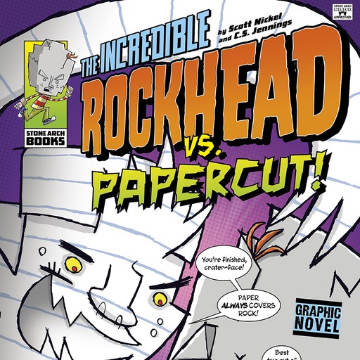 The Incredible Rockhead vs Papercut!, Scott Nickel