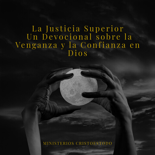 La Justicia Superior, MINISTERIOS CRISTOESTODO