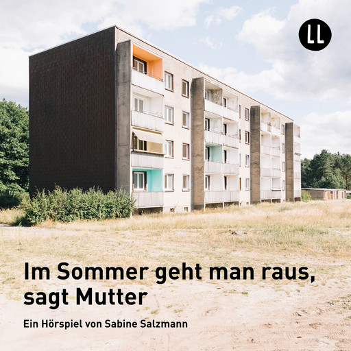 Im Sommer geht man raus, sagt Mutter (Hörspiel), Sabine Salzmann