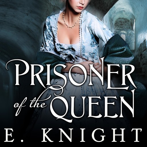 Prisoner of the Queen, Eliza Knight, Knight
