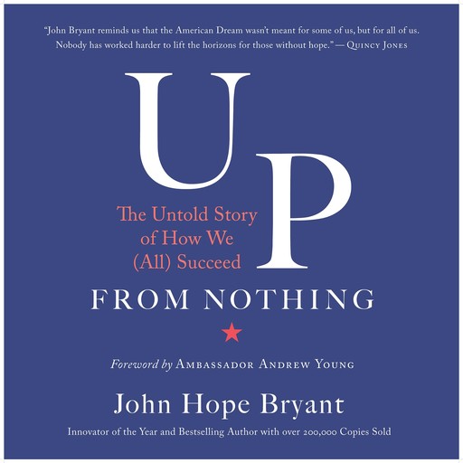 Up from Nothing, John Bryant