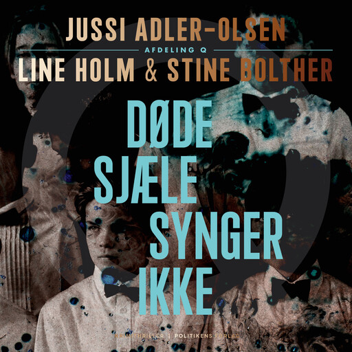 Døde sjæle synger ikke, Jussi Adler-Olsen, Stine Bolther, Line Holm