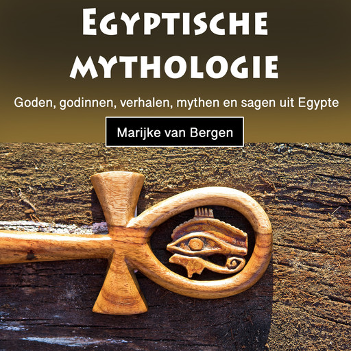 Egyptische mythologie, Marijke van Bergen