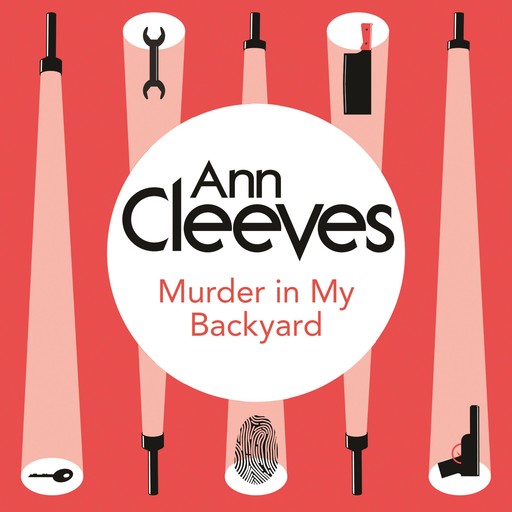 Murder in My Backyard, Ann Cleeves