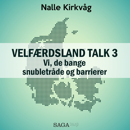 Velfærdsland TALK #3 - Vi, de bange – snubletråde og barrierer, Nalle Kirkvåg