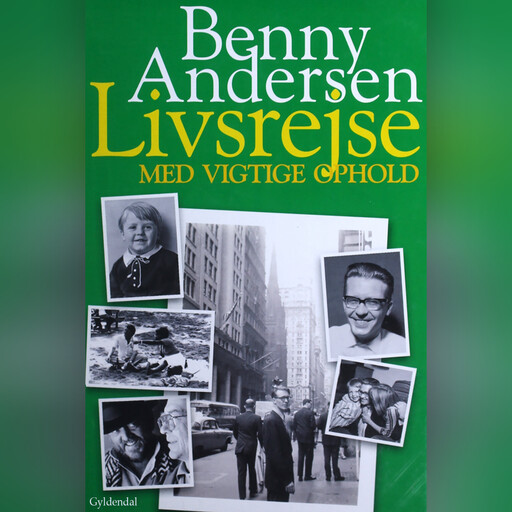 Livsrejse med vigtige ophold, Benny Andersen