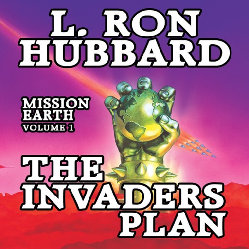 The Invaders Plan: Mission Earth Volume 1, L.Ron Hubbard