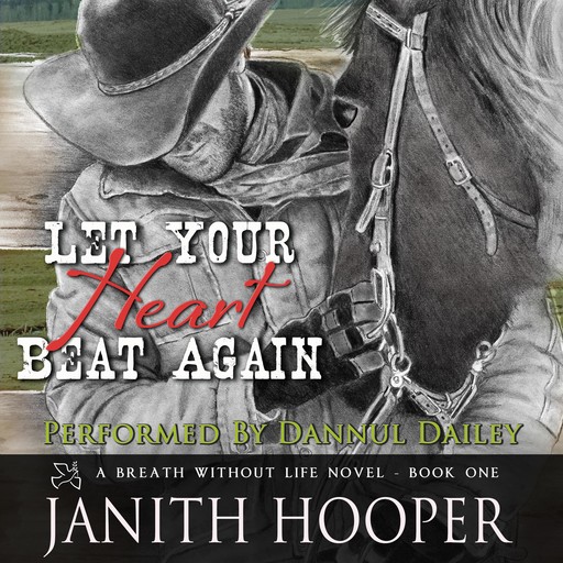 Let Your Heart Beat Again (A Breath Without Life Novel - Book One), Janith Hooper