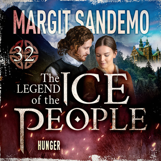 The Ice People 32 - Hunger, Margit Sandemo