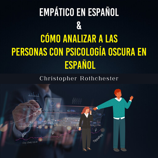 Empático en español & Cómo analizar a las Personas con Psicología Oscura en español, Christopher Rothchester