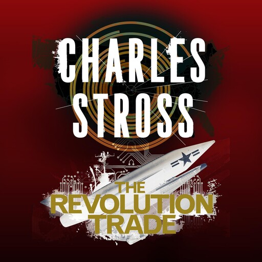 The Revolution Trade, Charles Stross