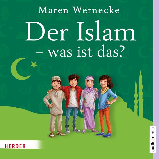Der Islam - was ist das?, Maren Wernecke