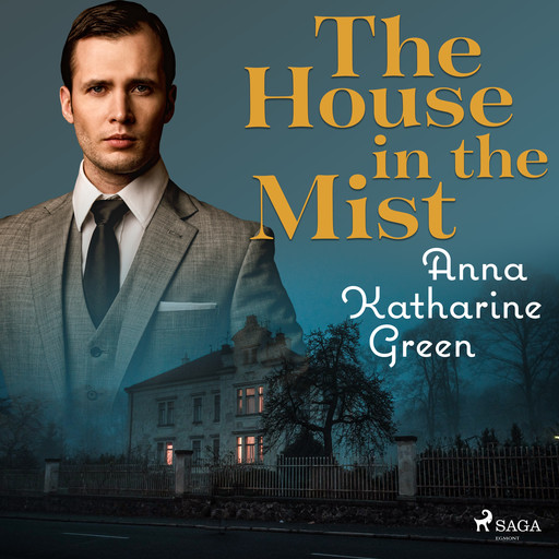 The house in the Mist, Anna Katharine Green
