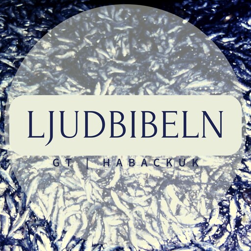 GT | Habackuk, Ljudbibeln