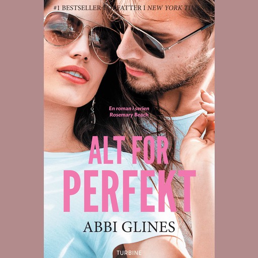 Alt for perfekt, Abbi Glines