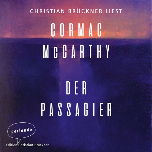 Der Passagier (Ungekürzte Lesung), Cormac McCarthy