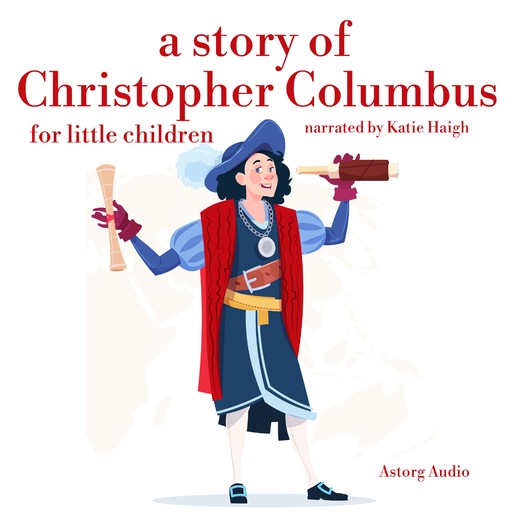 A Story of Christopher Colombus for Little Children, James Gardner