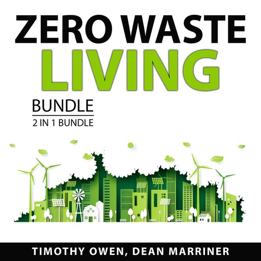 Zero Waste Living Bundle, 2 in 1 Bundle, Timothy Owen, Dean Marriner