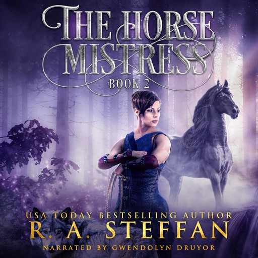 The Horse Mistress: Book 2, R.A. Steffan