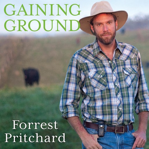 Gaining Ground, Forrest Pritchard
