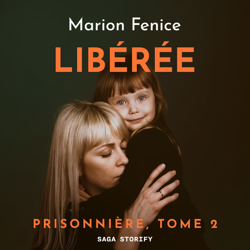 Prisonnière, Tome 2 : Libérée, Marion Fenice