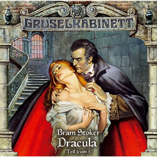 Gruselkabinett, Folge 18: Dracula (Folge 2 von 3), Bram Stoker