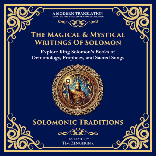 The Magical & Mystical Writings of Solomon, Various Writers, Tim Zengerink