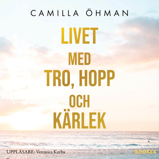 Livet med tro, hopp och kärlek, Camilla Öhman