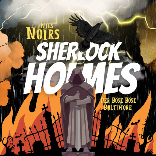 Nils Noirs Sherlock Holmes, Staffel 1, Folge 2: Der böse böse Baltimore, Nils Noir