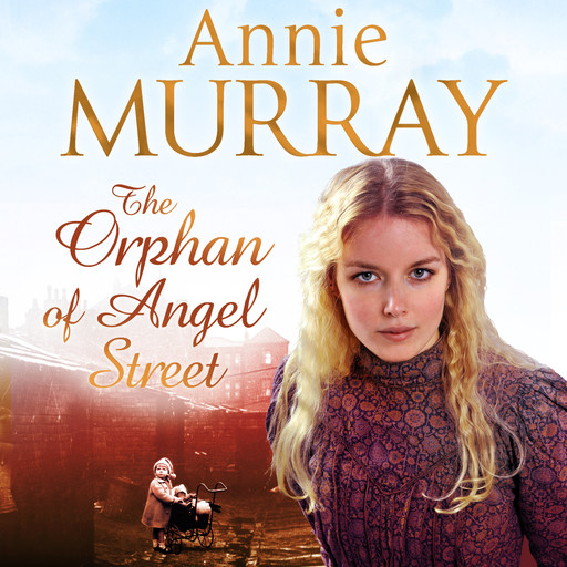 The Orphan of Angel Street, Annie Murray
